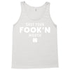 Shut Your Fookin Mouth Tank Top
