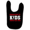 Protect Kids Not Guns Baby Bibs
