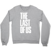 2015 free shipping the last of us font Crewneck Sweatshirt