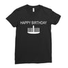 happy birthday Ladies Fitted T-Shirt