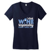 i drink wine responsibly, i don't spill any Women's V-Neck T-Shirt