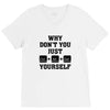 Why Don't You Just Ctrl Alt Del Yourself V-Neck Tee