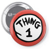 thing 1 Pin-back button