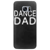 dance dad Samsung Galaxy S7 Edge