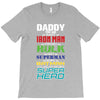 daddy you are my favorite superhero T-Shirt