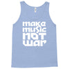 make music not war Tank Top