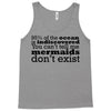 mermaids dom't exist Tank Top