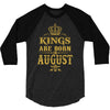 kings are born in august 3/4 Sleeve Shirt