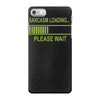 sarcasm loading funny computer tech gee iPhone 7 Case