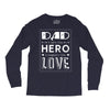 dad a son's first hero a daughters first love 2 Long Sleeve Shirts