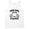 This Girl Loves Her Fiance Tank Top