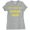 don't make this ginger snap Ladies Fitted T-Shirt