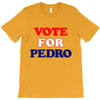 Vote For Pedro T-Shirt