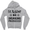 drinking prosecco Zipper Hoodie