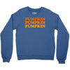 pumpkin pumpkin pumpkin Crewneck Sweatshirt