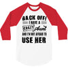 Back Off Crazy Aunt Afraid To Use Her 3/4 Sleeve Shirt