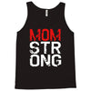 mom strong Tank Top
