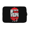 once you stick my meat in your mouth you're going to want to swallow g Laptop sleeve