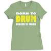 born to drum forced to work Ladies Fitted T-Shirt