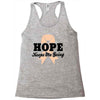Hope Keeps Me Going Racerback Tank