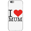 i love mum iPhone 6/6s Case