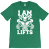 i am the one who lifts T-Shirt