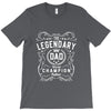 The Legendary Dad World Champion T-Shirt