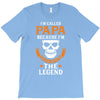 I'm Called Papa Because I'm the Man the Myth the Legend T-Shirt