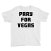 pray for las vegas Youth Tee
