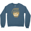 make coffee not war Crewneck Sweatshirt