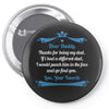 Dear Daddy, Thanks for Being my Dad Baby Boy Letter to Father Pin-back button