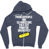 french people are so hard they eat pain for breakfast Zipper Hoodie