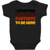 I stopped playing fortnite to be here Baby Bodysuit