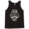 explore the world Tank Top