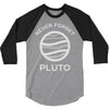 never forget pluto the planet 3/4 Sleeve Shirt