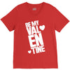 Be my valentine V-Neck Tee