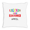 legends are born april Throw Pillow
