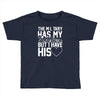 military has my soldier i have his heart Toddler T-shirt