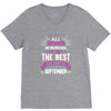 All Women Created Equal But The Best Born In September V-Neck Tee