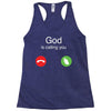 God is calling you Racerback Tank
