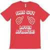 this guy loves atlanta T-Shirt
