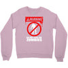 zombie  do not feed the zombies fun Crewneck Sweatshirt