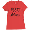 party at gatsby's Ladies Fitted T-Shirt