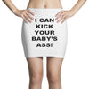 i can kick your babys ass Mini Skirts