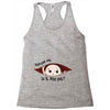 Excuse Me Is It May Yet Baby Boy Racerback Tank