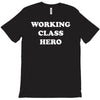 working class hero T-Shirt