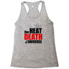 the heat death of the universe Racerback Tank
