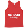mr right in training Tank Top
