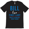 bill for first lady make blowjobs great again T-Shirt