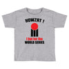HOWZAT I BAT FOR THE WORLD SERIES Toddler T-shirt